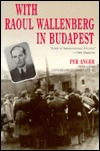 With Raoul Wallenberg in Budapest: Memories of the War Years in Hungary (Paperback)