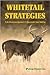 Whitetail Strategies: A No-...
