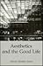 Aesthetics and the Good Life by Marcia Muelder Eaton