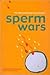Sperm Wars by australian-broadcasting-cor...
