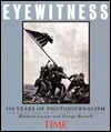 Time Eyewitness: 150 Years of Photojournalism (Hardcover)