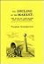 Decline of the Market: The Ruin of Capitalism and Anti-Capitalism