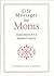 Life Messages for Moms Inspiration for a Mother's Spirit