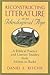 Reconstructing Literature in an Ideological Age: A Biblical Poetics and Literary Studies from Milton to Burke