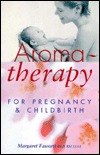 Aromatherapy for Pregnancy and Childbirth (Paperback)
