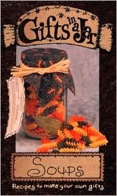 Gifts in a Jar, Soups: Recipes to Make Your Own Gifts (Spiral-bound)