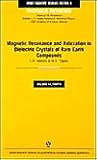 Magnetic Resonance and Relaxation in Dielectric Crystals of Rare Earth Compounds (Soviet Scientific Reviews Series, Section A)