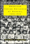 American Indian Children at School, 1850-1930 (Hardcover)