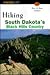 Hiking South Dakota's Black Hills Country (Regional Hiking Series)