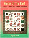 Voices of the Past: A History of Women's Lives in Patchwork (Paperback)