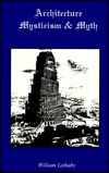 Architecture Mysticism and Myth (Paperback)
