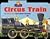 Circus Train: A Little Lion...