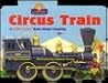 Circus Train: A Little Lionel Book About Counting (Lionel Trains)