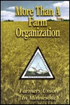 More Than a Farm Organization: The Farmers Union in Minnesota (Hardcover)