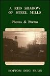 A Red Shadow of Steel Mills (Midwest Writers Series) A Red Shadow of Steel Mills (Midwest Writers Series)