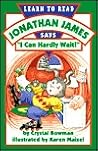 Jonathan James Says I Can Hardly Wait! (Jonathan James, #7) Jonathan James Says I Can Hardly Wait! (Jonathan James, #7)