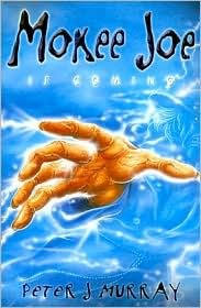 Mokee Joe Is Coming (Mokee Joe, #1)