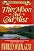 Thin Moon and Cold Mist (Women of the West)