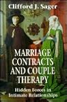 Marriage Contracts and Couple Therapy: Hidden Forces in Intimate Relationships Marriage Contracts and Couple Therapy: Hidden Forces in Intimate Relationships