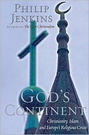 God's Continent: Christianity, Islam, and Europe's Religious Crisis (Hardcover)