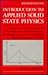 Introduction to Applied Solid State Physics: Topics in the Applications of Semiconductors, Superconductors, Ferromagnetism, and the Nonlinear Optical Properties of Solids
