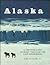 Alaska: A Photographic Journey Through the Last Wilderness