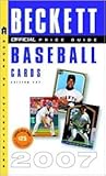 The Official Beckett Price Guide to Baseball Cards 2007, Edition #27 (Official Price Guide to Baseball Cards)