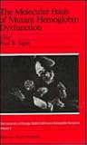 The molecular basis of mutant hemoglobin dysfunction (The University of Chicago Sickle Cell Center hemoglobin symposia)