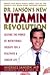 Dr. Janson's New Vitamin Revolution: Seizing the Power of Nutritional Therapy for a Healthier and Longer Life