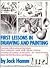 First Lessons in Drawing an...