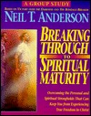 Breaking Through to Spiritual Maturity