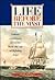 Life Before the Mast: An Anthology of Eye-Witness Accounts from the Age of Fighting Sail