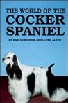 The World of the Cocker Spaniel The World of the Cocker Spaniel