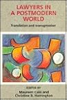 Lawyers in a Postmodern World: Translation and Transgression