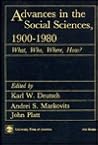 Advances in the Social Sciences 1900-1980: What, Who, Where, How