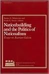 Nationbuilding and the Politics of Nationalism: Essays on Austrian Galicia (Harvard Series in Ukrainian Studies)