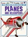 The Usborne Book of Planes and Helicopters The Usborne Book of Planes and Helicopters