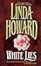 White Lies by Linda Howard