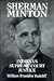 Sherman Minton Indiana's Supreme Court Justice by William Franklin Radcliff