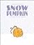 Snow Pumpkin by Carole Lexa Schaefer