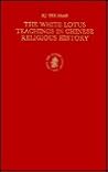 The White Lotus Teachings in Chinese Religious History (Sinica Leidensia, 26) The White Lotus Teachings in Chinese Religious History (Sinica Leidensia, 26)