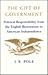 The Gift of Government: Political Responsibility from the English Restoration to American Independence