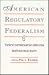 American Regulatory Federalism and Telecommunications Infrastructure (LEA Telecommunications Series)