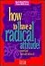 How to Have a Radical Attit...