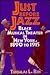 Just Before Jazz by Thomas L. Riis