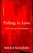 Falling in Love: A History of Torment and Enchantment