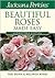 Jackson & Perkins Beautiful Roses Made Easy: Midwestern Edition