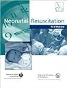 Textbook of Neonatal Resuscitation (Book with CD-ROM for Windows or Macintosh) Textbook of Neonatal Resuscitation (Book with CD-ROM for Windows or Macintosh)