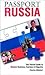 Passport Russia: Your Pocket Guide to Russian Business, Customs & Etiquette (Passport to the World)