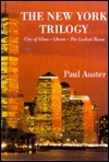 The New York Trilogy: City of Glass, Ghosts, the Locked Room